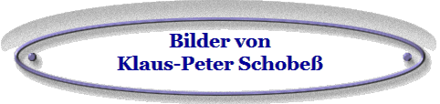 Bilder von
Klaus-Peter Schobe�