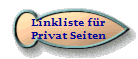 Linkliste f�r
Privat Seiten