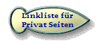 Linkliste f�r
Privat Seiten