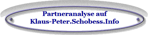 Partneranalyse auf
Klaus-Peter.Schobess.Info