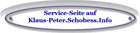 Service-Seite auf
Klaus-Peter.Schobess.Info