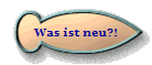 Was ist neu?!