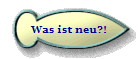Was ist neu?!